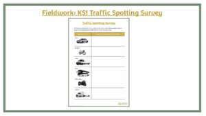 Fieldwork: KS1 Traffic Spotting Survey