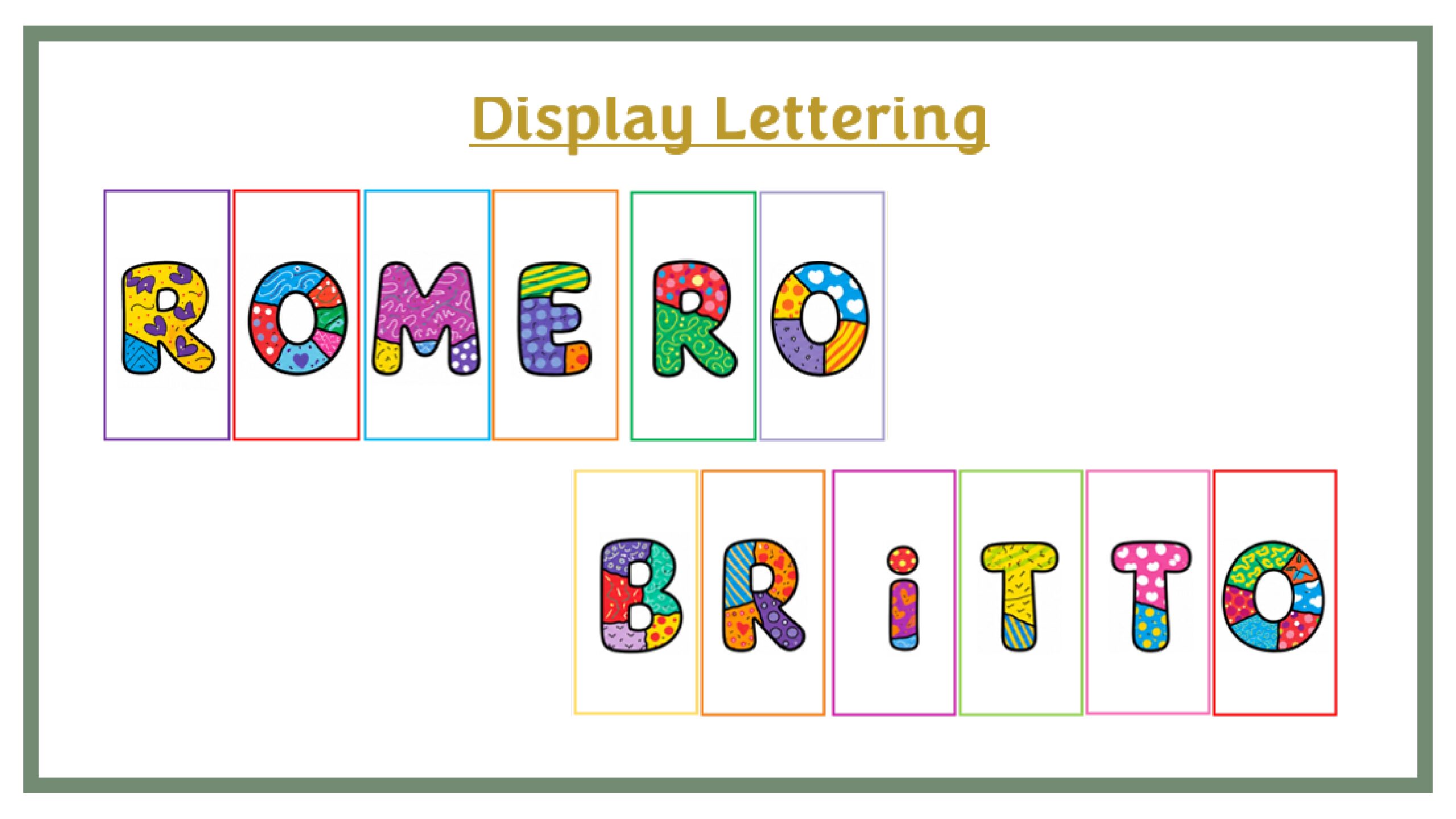 Display Lettering: Art -Romero Britto