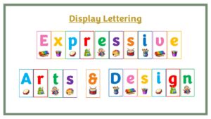 Display Lettering: Early Years -  Expressive Arts and Design
