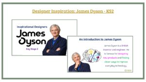 Designer Inspiration PPT: James Dyson - KS2