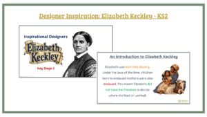 Designer Inspiration PPT: Elizabeth Keckley - KS2